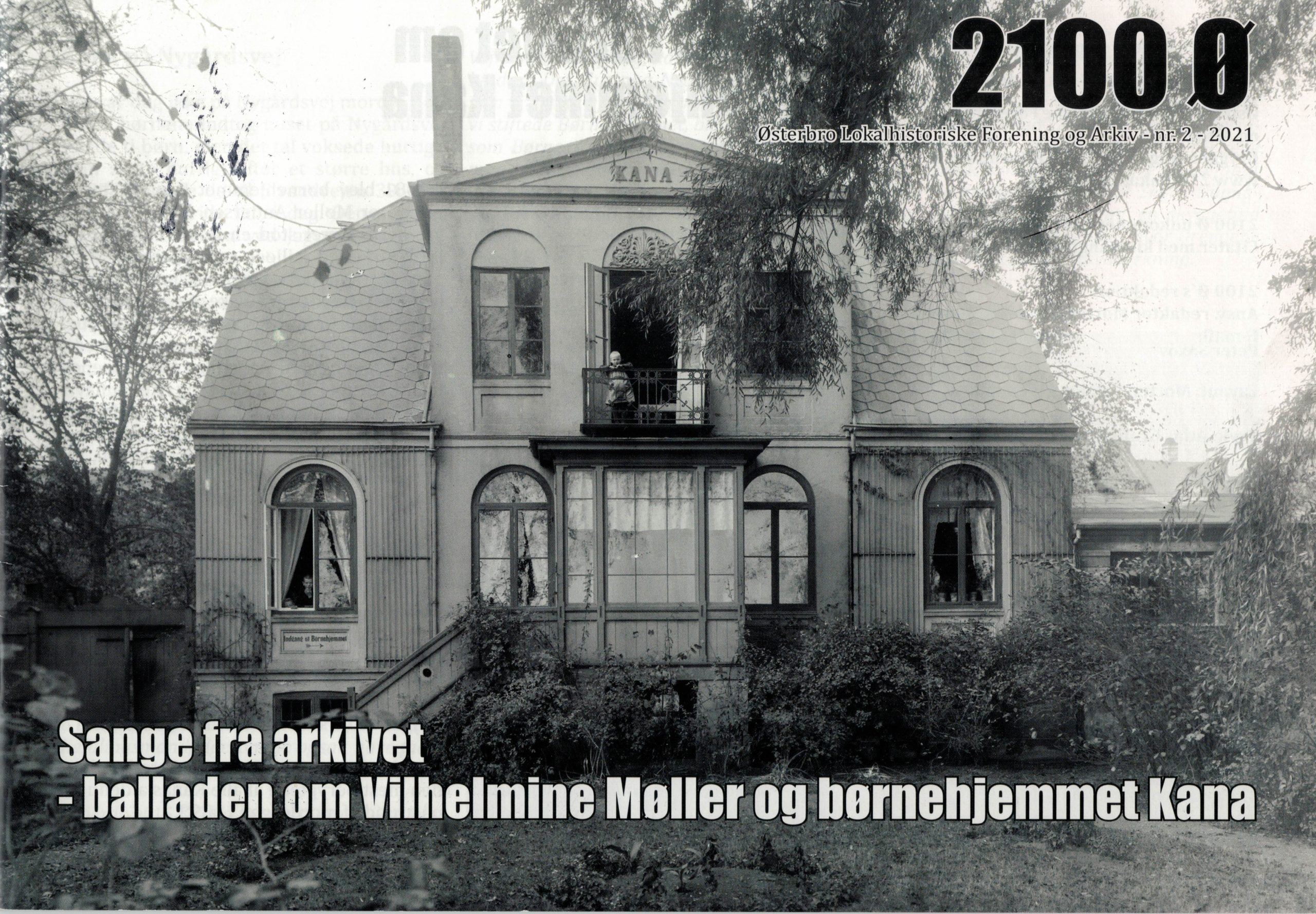 2021-2 Sange fra arkivet - balladen om Vilhelmine Møller og Børnehjemmet KANA